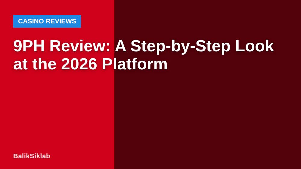 9PH Review: A Step-by-Step Look at the 2026 Platform